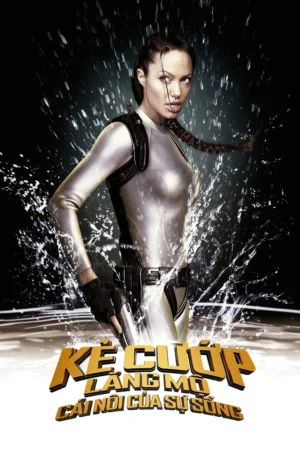 Lara Croft: Kẻ Cướp Lăng Mộ: Cái Nôi Của Sự Sống