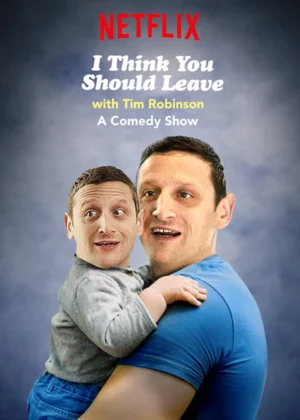 Tim Robinson: Tôi Nghĩ Bạn Nên Ra Về 3